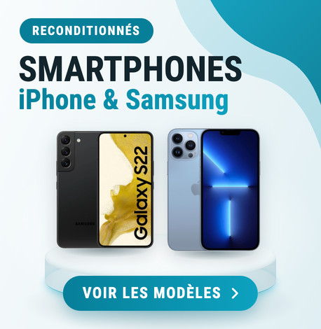 iPhone & Samsung reconditionnés